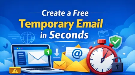 How to Create a Free Temporary Email in Seconds (Step-by-Step Guide)